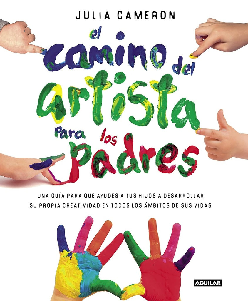 El camino del artista para los padres | Julia Cameron
