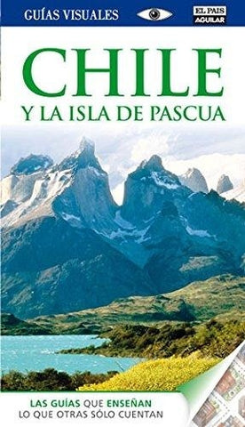 GUIA VISUAL: CHILE Y LA ISLA DE PASCUA..