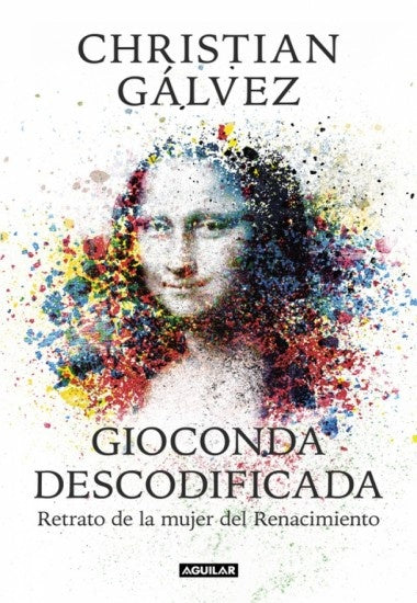 GIOCONDA DESCODIFICADA | Christian Gálvez