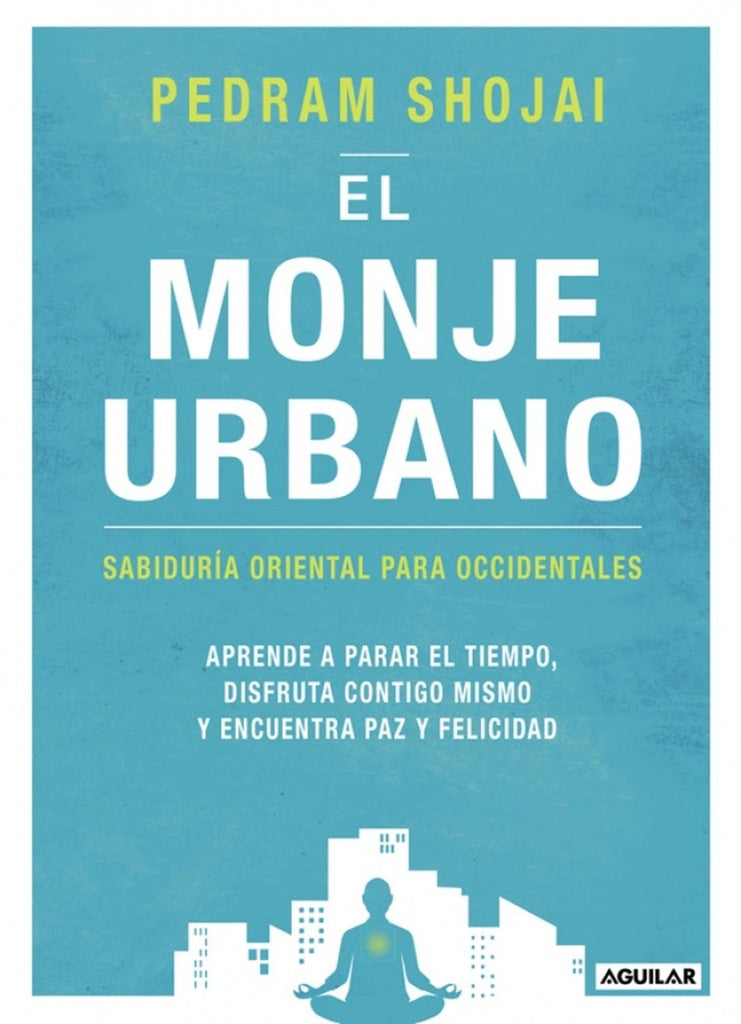 El monje urbano. | Pedram Shojai