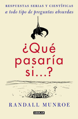 ¿Qué pasaría si...? | RANDALL MUNROE