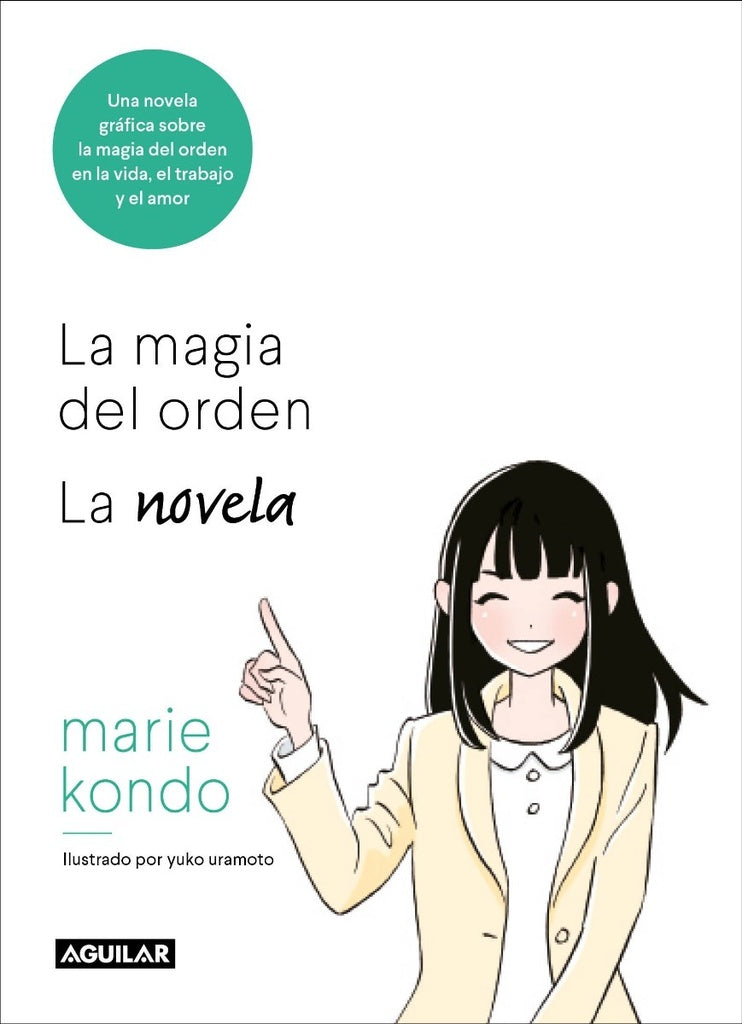 LA MAGIA DEL ORDEN. LA NOVELA ILUSTRADA* | Marie  Kondo