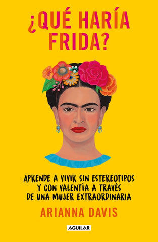 QUE HARÍA FRIDA..* | ARIANNA DAVIS