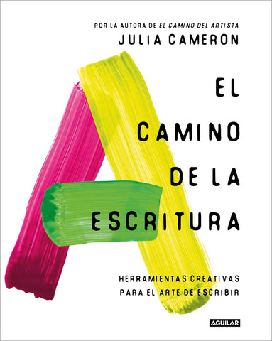 EL CAMINO DE LA ESCRITURA.. | Julia Cameron