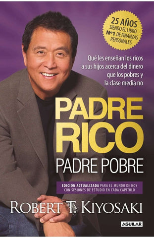 PADRE RICO, PADRE POBRE.. | Robert T. Kiyosaki