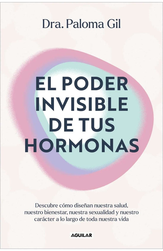 EL PODER INVISIBLE DE TUS HORMONAS.. | Paloma Gil