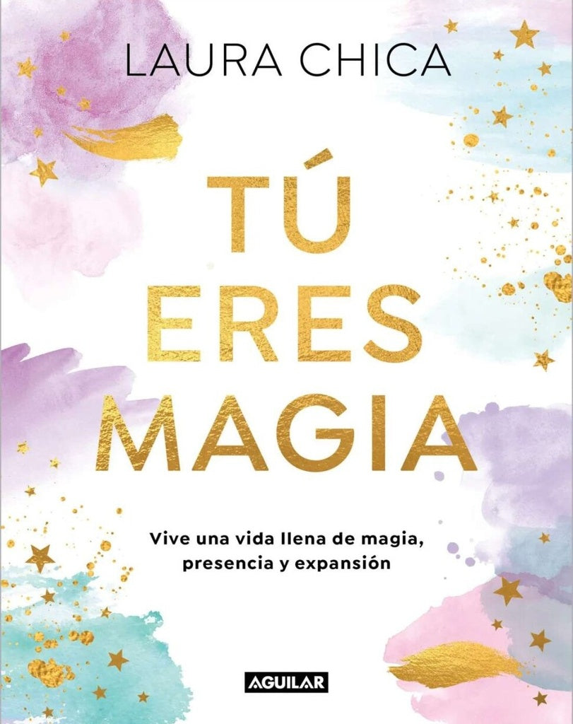 TÚ ERES MAGIA.. | Laura Chica