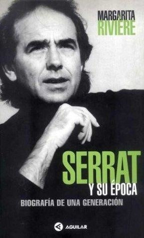 SERRAT Y SU EPOCA | Margarita Rivière