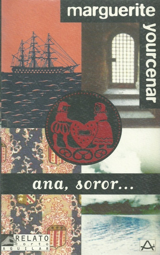 Ana, Soror... | Marguerite Yourcenar