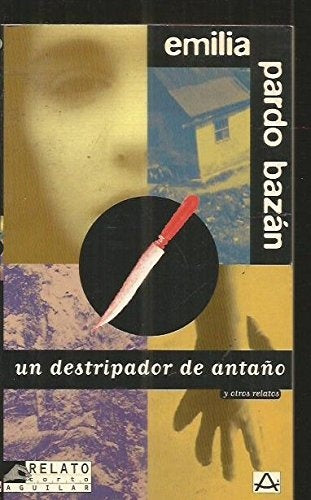Un destripador de antaño y otros relatos | Emilia Pardo Bazán