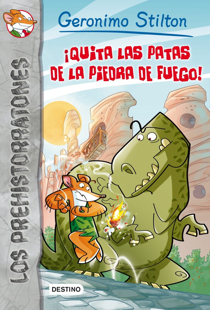 Quita las patas de la piedra de fuego. F | Gerónimo Stilton