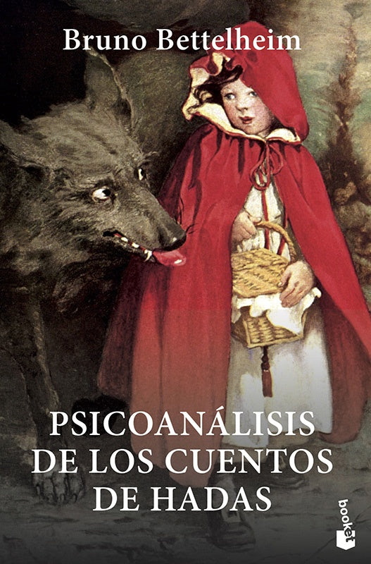 PSICOANÁLISIS DE LOS CUENTOS DE HADAS.. | Bruno Bettelheim