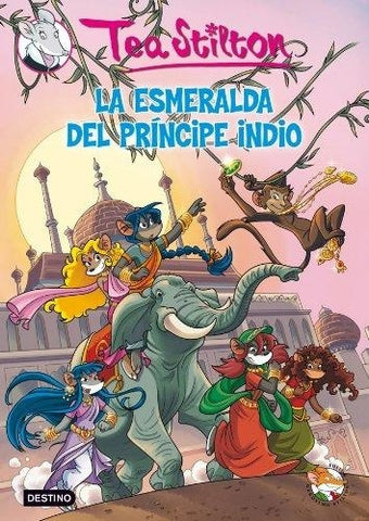 Tea Stilton. La esmeralda del príncipe indio* | Tea  Stilton