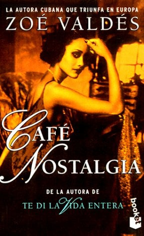 CAFÉ NOSTALGIA | Zoé Valdés