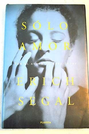 SÓLO AMOR.. | Erich  Segal