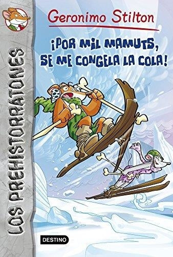 POR MIL MAMUTS SE ME CONGELA LA COLA 3.. | Gerónimo Stilton