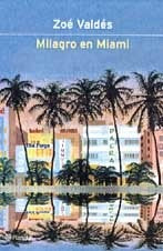 Milagros en Miami  | Zoé Valdés