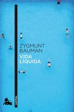 VIDA LIQUIDA.. | Zygmunt Bauman