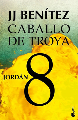 JORDAN (CABALLO DE TROYA 8)  | J. J. Benítez