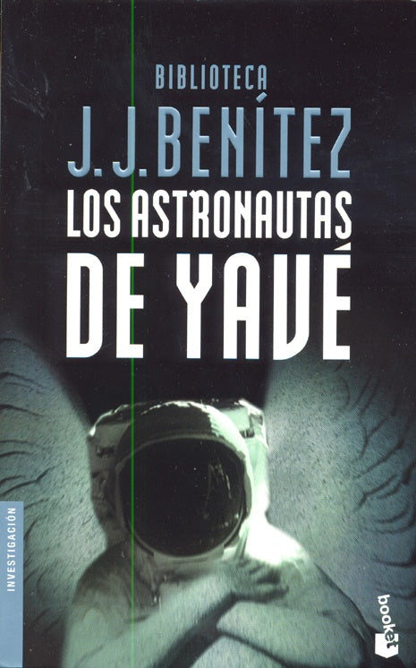 LOS ASTRONAUTAS DE YAVE | J.J. Benitez