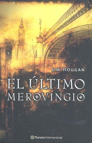 EL ULTIMO MEROVINGIO * | Jim Hougan
