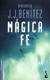 Mágica fe | J. J. Benítez