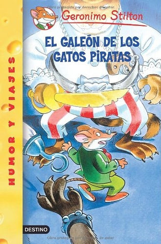 EL GALEON DE LOS GATOS PIRATAS.. | Gerónimo Stilton