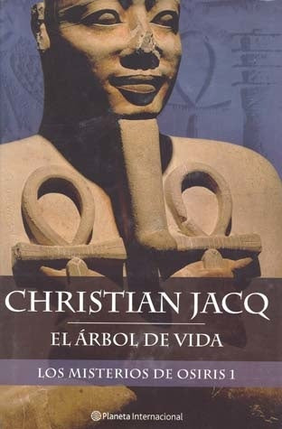 EL ÁRBOL DE VIDA (LOS MISTERIOS DE OSIRIS 1)* | CHRISTIAN  JACQ
