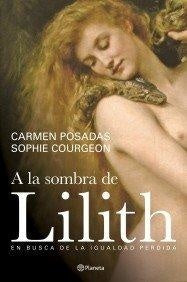A LA SOMBRA DE LILITH .. | Carmen Posadas