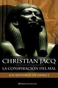MISTERIOS DE OSIRIS 2 LA CONSPIRACION DEL MAL * | CHRISTIAN  JACQ