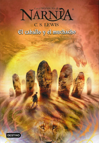 CRONICAS DE NARNIA 3 EL CABALLO Y EL MUCHACHO.. | Lewis C. S.