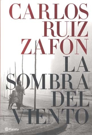 LA SOMBRA DEL VIENTO.. | Carlos Ruiz Zafón