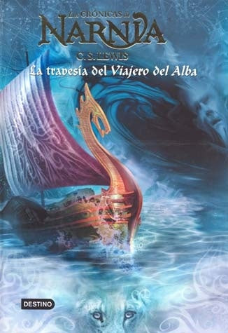 CRONICAS DE NARNIA 5 TRAVESIA DEL VIAJERO DEL ALBA.. | C. S. Lewis