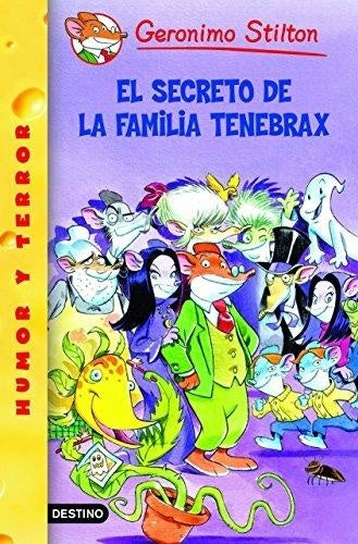 EL SECRETO DE LA FAMILIA TENEBRAX 17.. | Gerónimo Stilton