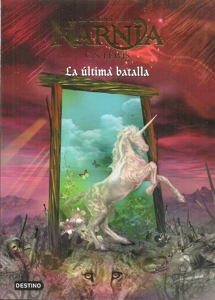 Cronicas de Narnia 7. La ultima batalla (Las Cronicas De Narnia) (Spanish Edition) | C. S. Lewis