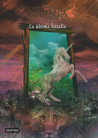 Cronicas de Narnia 7. La ultima batalla (Las Cronicas De Narnia) (Spanish Edition) | C. S. Lewis