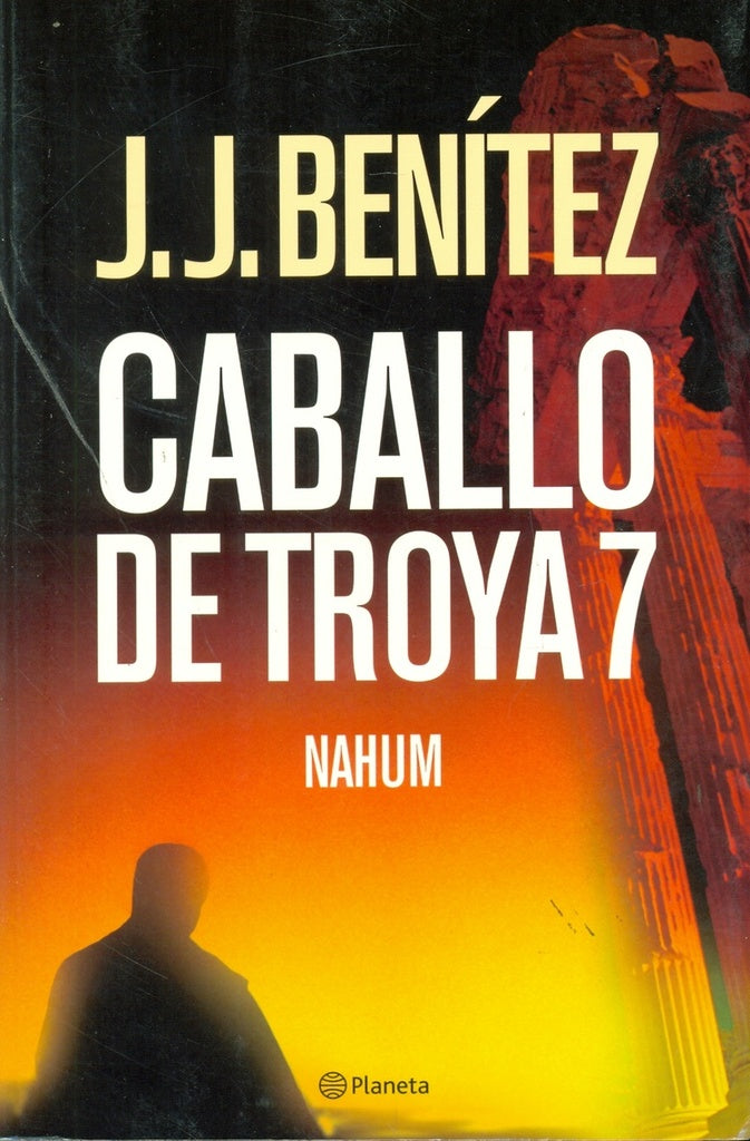Caballo de Troya 7. Nahum | J. J. Benítez