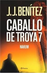 Caballo de Troya 7. Nahum | J. J. Benítez