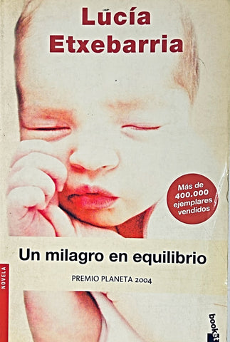 UN MILAGRO EN EQUILIBRIO.. | Lucía Etxebarria