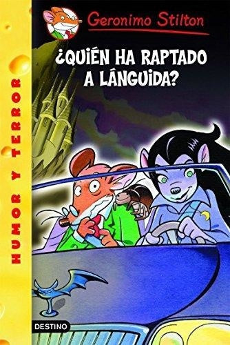 QUIEN HA RAPTADO A LANGUIDA (GERONIMO STILTON 20) | Geronimo Stilton