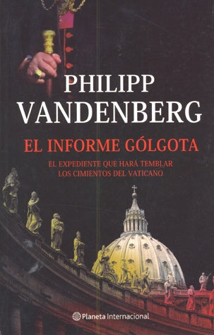 El informe gólgota * | Philipp Vandenberg