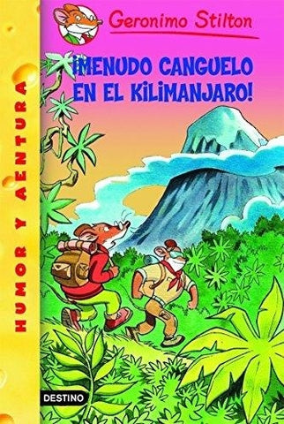 GERONIMO STILTON 26. ¡MENUDO CANGUELO EN EL KILIMANJARO! | Gerónimo Stilton