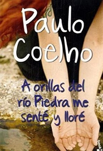 A orillas del rio Piedra me sente y llore | Paulo Coelho