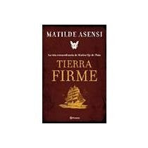 Tierra firme | Matilde Asensi