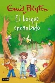 El bosque encantado | Enid Blyton
