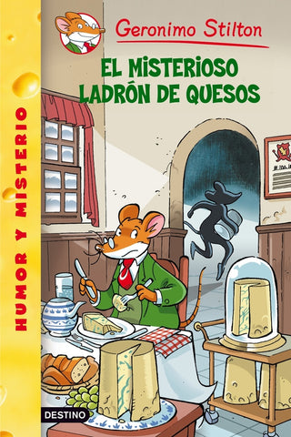 El misterioso ladron de quesos. IMM | Gerónimo Stilton