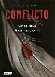 CONFLICTO (CRONICAS VAMPIRICAS II)* | L.J Smith