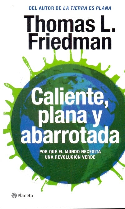 CALIENTE, PLANA Y ABARROTADA  | Thomas L. Friedman