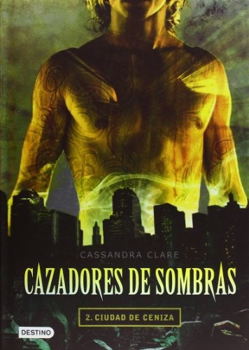 CAZADORES DE SOMBRA. CIUDAD DE CENIZA 2.. | Cassandra Clare