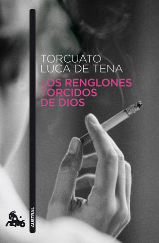 LOS RENGLONES TORCIDOS DE DIOS.. | Torcuato Luca de Tena